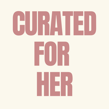 Curated For Her